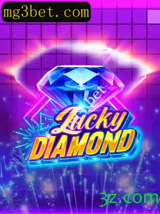 Descubra o Excitante Mundo de LuckyDiamond no mg3.bet